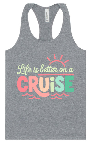 Life is Better on a Cruise Women's Racerback Tank