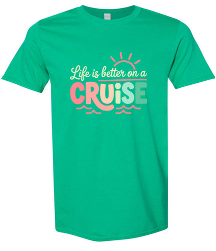 Life is Better on a Cruise Adult Gildan Soft Shirt