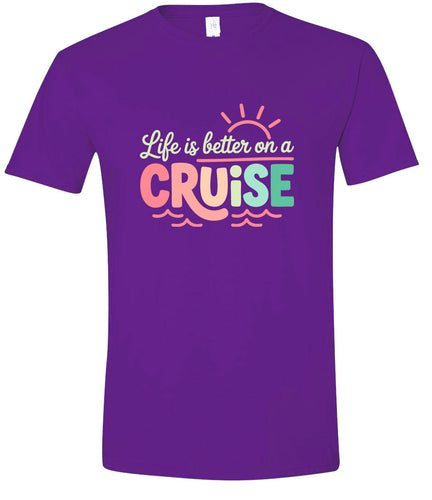 Life is Better on a Cruise Adult Gildan Soft Shirt