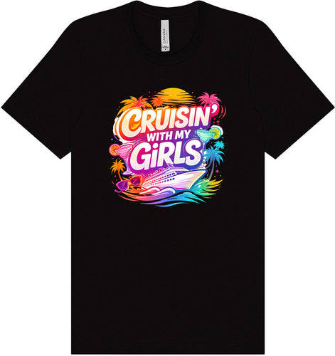 Cruisin' with My Girls Adult Bella Canvas Shirt
