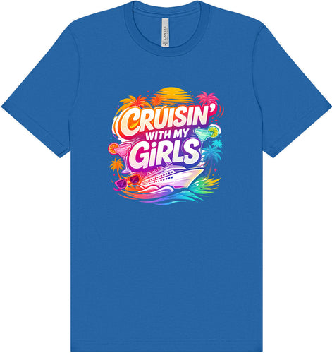 Cruisin' with My Girls Adult Bella Canvas Shirt