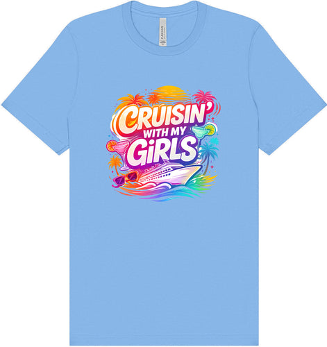 Cruisin' with My Girls Adult Bella Canvas Shirt