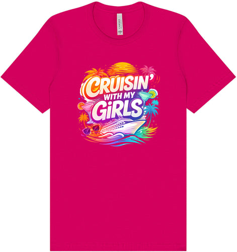 Cruisin' with My Girls Adult Bella Canvas Shirt