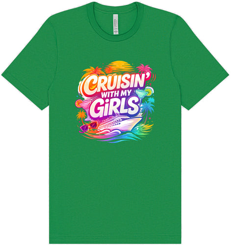 Cruisin' with My Girls Adult Bella Canvas Shirt