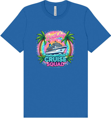 Birthday Cruise Squad Adult Bella Canvas Shirt