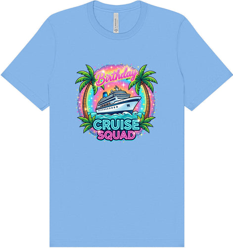 Birthday Cruise Squad Adult Bella Canvas Shirt