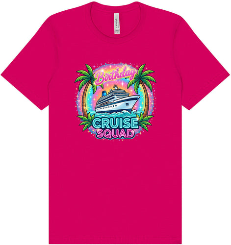 Birthday Cruise Squad Adult Bella Canvas Shirt