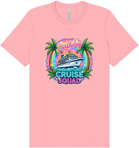 Birthday Cruise Squad Adult Bella Canvas Shirt