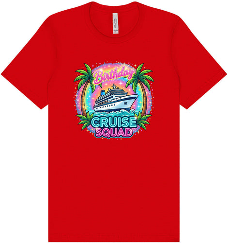 Birthday Cruise Squad Adult Bella Canvas Shirt
