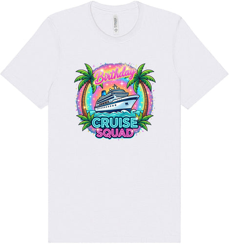 Birthday Cruise Squad Adult Bella Canvas Shirt