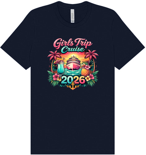 Girls Trip Cruise 2026 Adult Bella Canvas Shirt