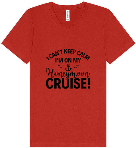 Can't Keep Calm on my Honeymoon Cruise Unisex V-Neck Shirt