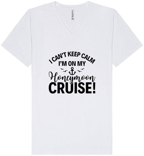 Can't Keep Calm on my Honeymoon Cruise Unisex V-Neck Shirt
