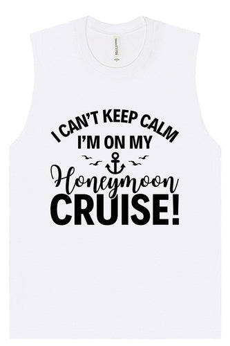 Can't Keep Calm on my Honeymoon Cruise Muscle Tank
