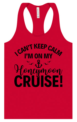 Can't Keep Calm on my Honeymoon Cruise Women's Racerback Tank