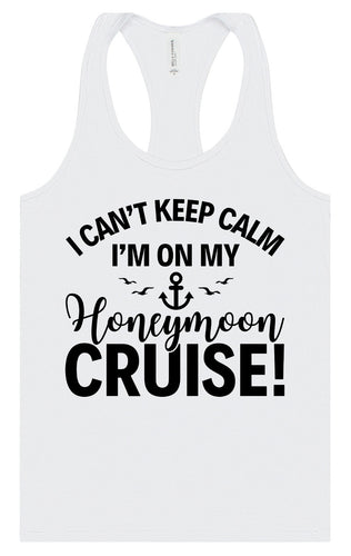 Can't Keep Calm on my Honeymoon Cruise Women's Racerback Tank