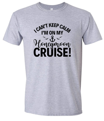 Can't Keep Calm on my Honeymoon Cruise Adult Gildan Soft Shirt