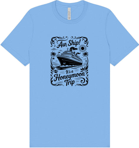 Aw Ship! Honeymoon Trip Adult Bella Canvas Shirt