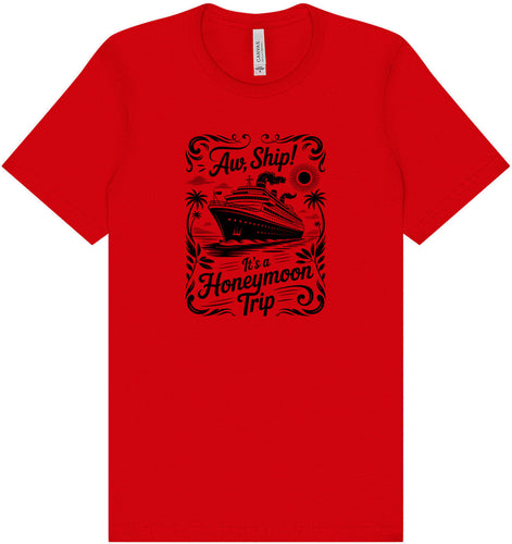 Aw Ship! Honeymoon Trip Adult Bella Canvas Shirt