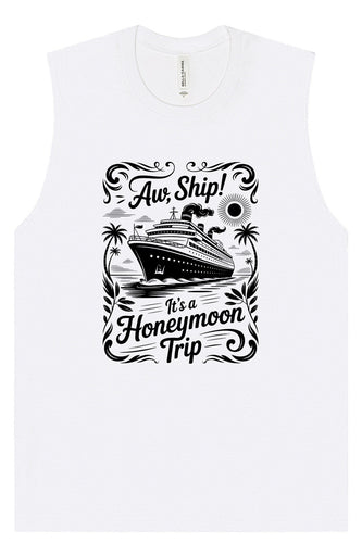 Aw Ship! Honeymoon Trip Muscle Tank