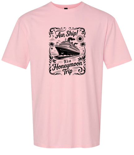 Aw Ship! Honeymoon Trip Adult Gildan Soft Shirt