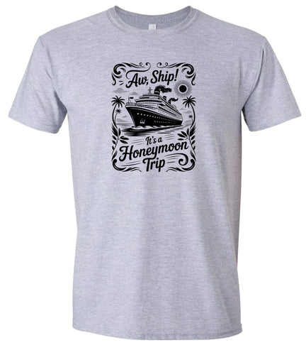 Aw Ship! Honeymoon Trip Adult Gildan Soft Shirt