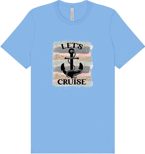 Let's Cruise Adult Bella Canvas Shirt