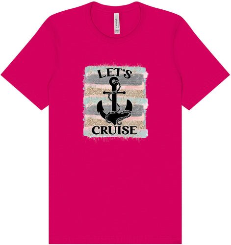 Let's Cruise Adult Bella Canvas Shirt