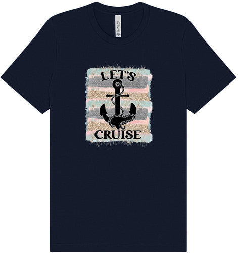 Let's Cruise Adult Bella Canvas Shirt