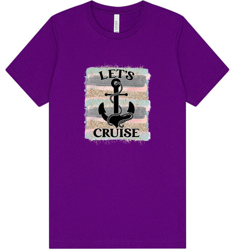 Let's Cruise Adult Bella Canvas Shirt