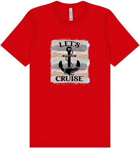 Let's Cruise Adult Bella Canvas Shirt