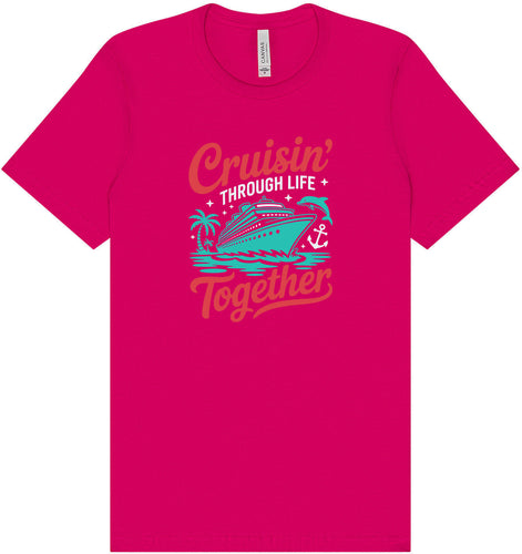 Cruisin' Through Life Together Adult Bella Canvas Shirt