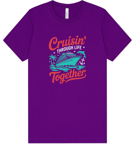 Cruisin' Through Life Together Adult Bella Canvas Shirt
