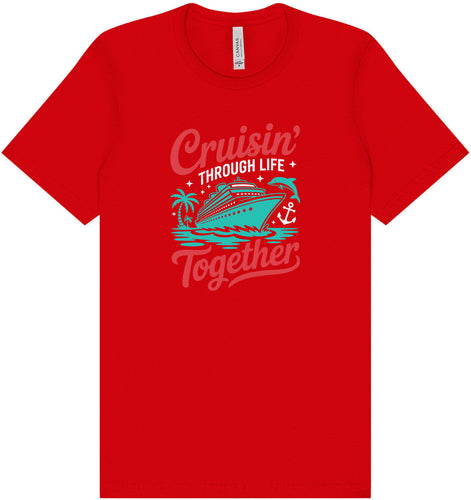 Cruisin' Through Life Together Adult Bella Canvas Shirt