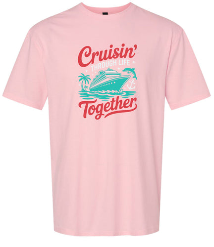 Cruisin' Through Life Together Adult Gildan Soft Shirt