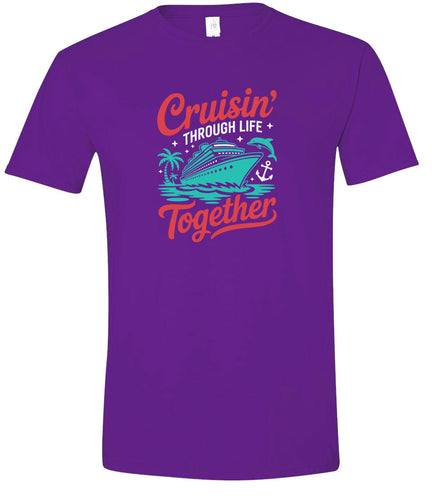 Cruisin' Through Life Together Adult Gildan Soft Shirt