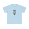 Pride Dog Dad Heavy Duty Unisex Tee Sizes Small - 5XL (11 colors)