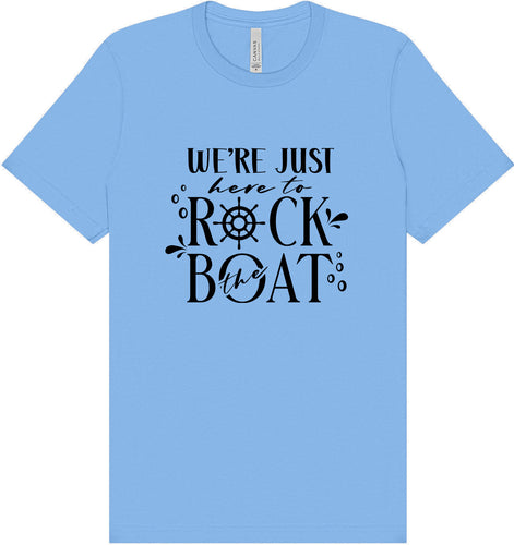 Just Here to Rock the Boat Adult Bella Canvas Shirt