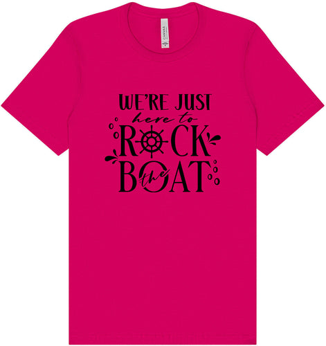 Just Here to Rock the Boat Adult Bella Canvas Shirt