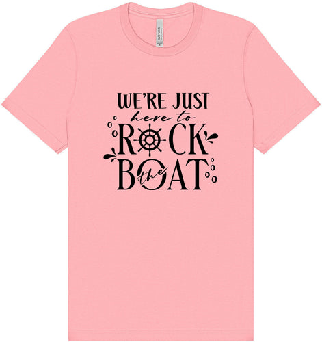 Just Here to Rock the Boat Adult Bella Canvas Shirt