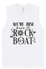Just Here to Rock the Boat Muscle Tank