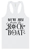 Just Here to Rock the Boat Women's Racerback Tank
