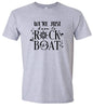 Just Here to Rock the Boat Adult Gildan Soft Shirt
