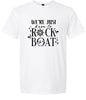 Just Here to Rock the Boat Adult Gildan Soft Shirt