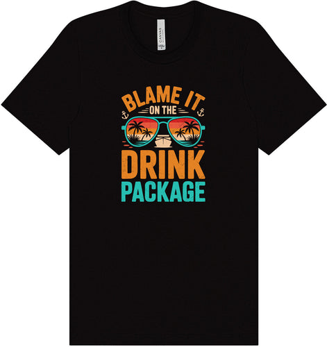 Blame it on the Drink Package Adult Bella Canvas Shirt