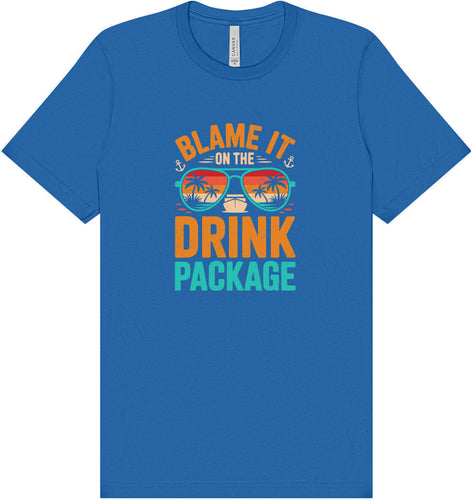 Blame it on the Drink Package Adult Bella Canvas Shirt