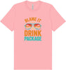 Blame it on the Drink Package Adult Bella Canvas Shirt