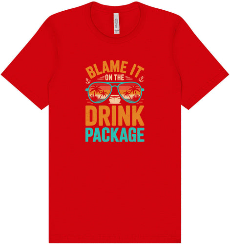 Blame it on the Drink Package Adult Bella Canvas Shirt