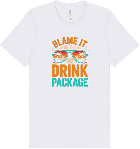 Blame it on the Drink Package Adult Bella Canvas Shirt