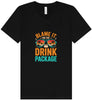 Blame it on the Drink Package Unisex V-Neck Shirt